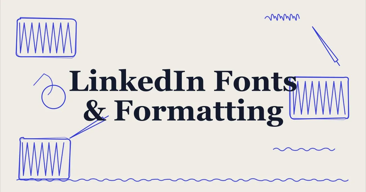 Hand-drawn blue desk doodles around the title LinkedIn Fonts and Formatting