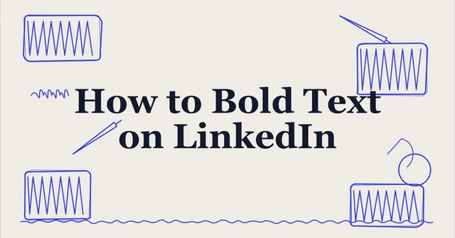 Hand-drawn blue desk doodles around the title How to Bold Text on LinkedIn