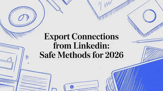 LinkedIn connection export workflow showing CSV data moving into a sales system