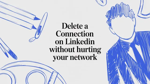Delete a Connection on LinkedIn without hurting your network
